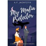 My Mafia Protector by A.F. Montoya PDF Download Audio book