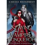 Slaying the Vampire Conqueror by Carissa Broadbent PDF Download