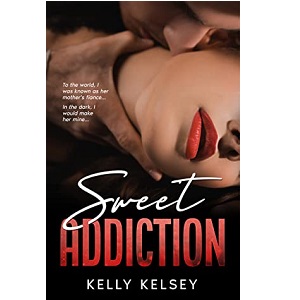 Sweet Addiction by Kelly Kelsey PDF Download Audio Book