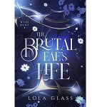 The Brutal Fae’s Life by Lola Glass PDF Download Video Library