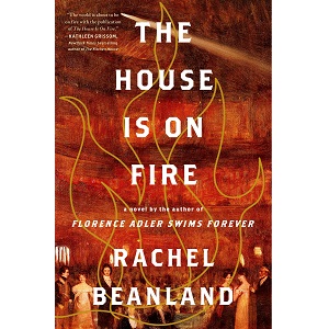 The House Is on Fire by Rachel Beanland PDF Download Audio Book
