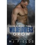 The Way the Wildflowers Grow by MJ Fields PDF Download Audio Book