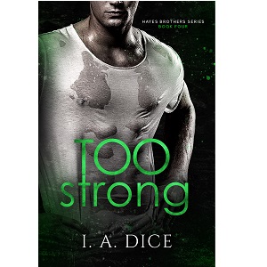 Too Strong by I. A. Dice PDF Download