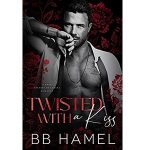Twisted with a Kiss by B. B. Hamel PDF Download Video Library
