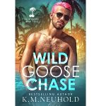 Wild Goose Chase by K.M. Neuhold PDF Download Audio Book