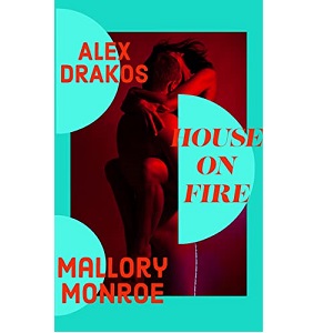 Alex Drakos House on Fire by Mallory Monroe PDF Download