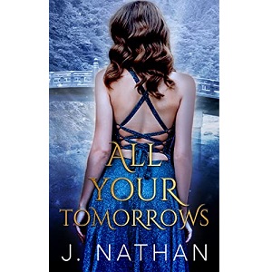 All Your Tomorrows by J. Nathan PDF Download