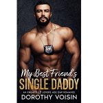 Best Friend’s Single Daddy by Dorothy Voisin PDF Download