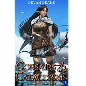 Corsairs and Cataclysms 1 by Devan Drake PDF Download