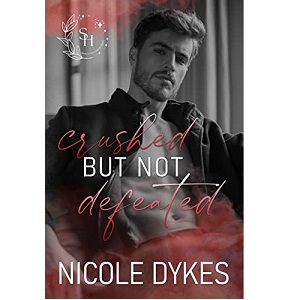 Crushed But Not Defeated by Nicole Dykes PDF Download