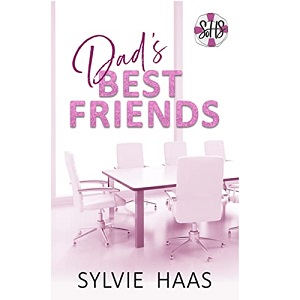 Dad’s Best Friends by Sylvie Haas PDF Download