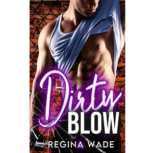 Dirty Blow by Regina Wade PDF Download