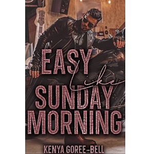 Easy Like Sunday Morning by Kenya Goree-Bell PDF Download