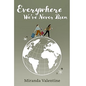 Everywhere We’ve Never Been by Miranda Valentine PDF Download