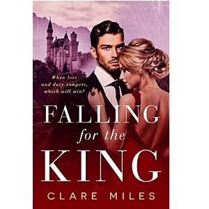 Falling for the King by Clare Miles PDF Download