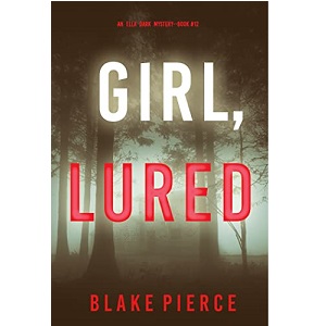 Girl, Lured by Blake Pierce PDF Download