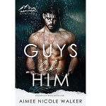 Guys Like Him by Aimee Nicole Walker PDF Download
