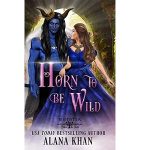 Horn to Be Wild by Alana Khan PDF Download