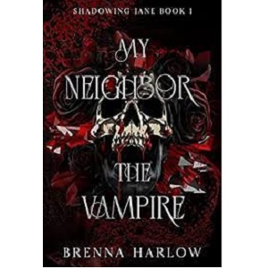 My Neighbor, The Vampire by Brenna Harlow