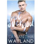 Not Over You by Samantha Wayland PDF Download