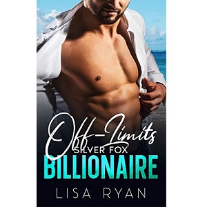 Off-Limits Silver Fox Billionaire by Lisa Ryan PDF Download
