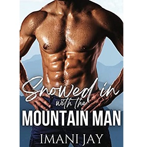 Snowed in with the Mountain Man by Imani Jay PDF Download