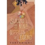 Suuzu and the Nine Nippets of Legend by Forthright PDF Download