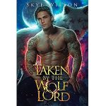 Taken By The Wolf Lord by Skye Wilson PDF Download