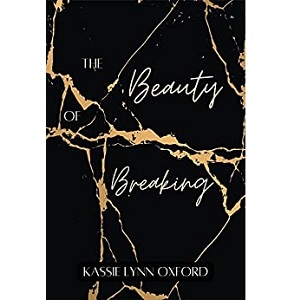 The Beauty of Breaking by Kassie Lynn Oxford PDF Download