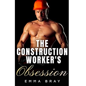 The Construction Worker’s Obsession by Emma Bray PDF Download