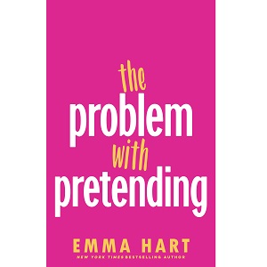 The Problem With Pretending by Emma Hart PDF Download