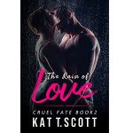 The Rain of Love by Kat T. Scott PDF Download
