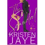 "The Scandal" by Kristen Jaye is a captivating and emotional romance novel that tells the story of a young woman named Olivia and her tumu;