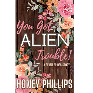 You Got Alien Trouble! by Honey Phillips PDF Download