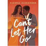 Can't Let Her Go by Kianna Alexander PDF Download