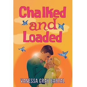 Chalked and Loaded by Vanessa Gray Bartal PDF Download