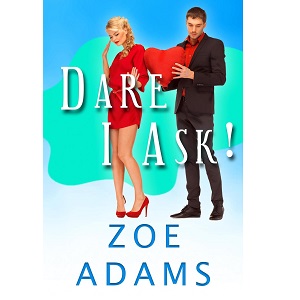 Dare I Ask Him! by Zoe Adams PDF Download