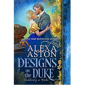 Designs on the Duke by Alexa Aston PDF Download