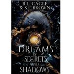 Dreams of Secrets and Shadows by B.L. Cagle PDF Download