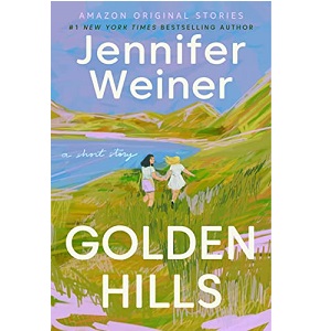 Golden Hills by Jennifer Weiner PDF Download