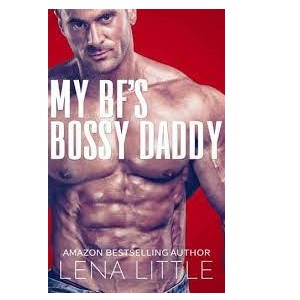 My Boyfriend’s Bossy Daddy by Lena Little PDF Download