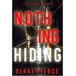 Nothing Hiding by Blake Pierce PDF Download