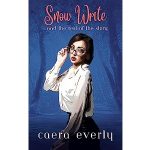 Snow Writer and the rest of the story by Caera Everly PDF Download