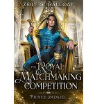 The Royal Matchmaking Competition Prince Zadkiel by Zoiy Galloay PDF Download