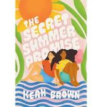 The Secret Summer Promise by Keah Brown PDF Download