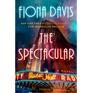 The Spectacular by Fiona Davis PDF Download