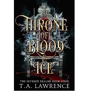 A Throne of Blood and Ice by T.A. Lawrence PDF Download