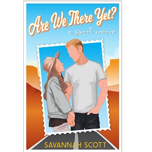 Are We There Yet by Savannah Scott PDF Download
