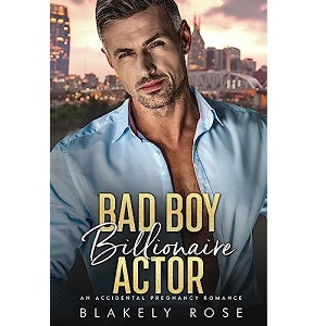 Bad Boy Billionaire and the Single Mom by Blakely Rose PDF Download