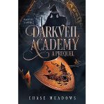 Darkveil Academy by Chase Meadows